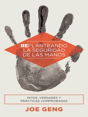 cover image of Replanteando la seguridad de las manos: Mitos, verdades y prácticas comprobadas